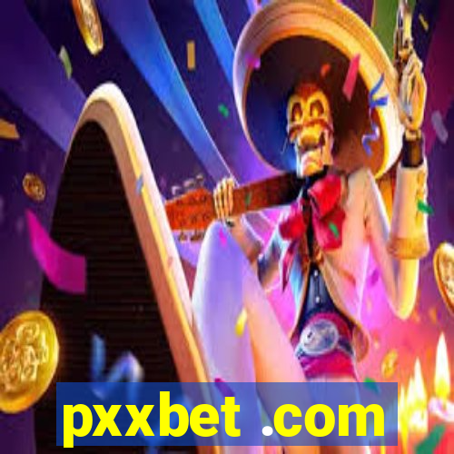 pxxbet .com